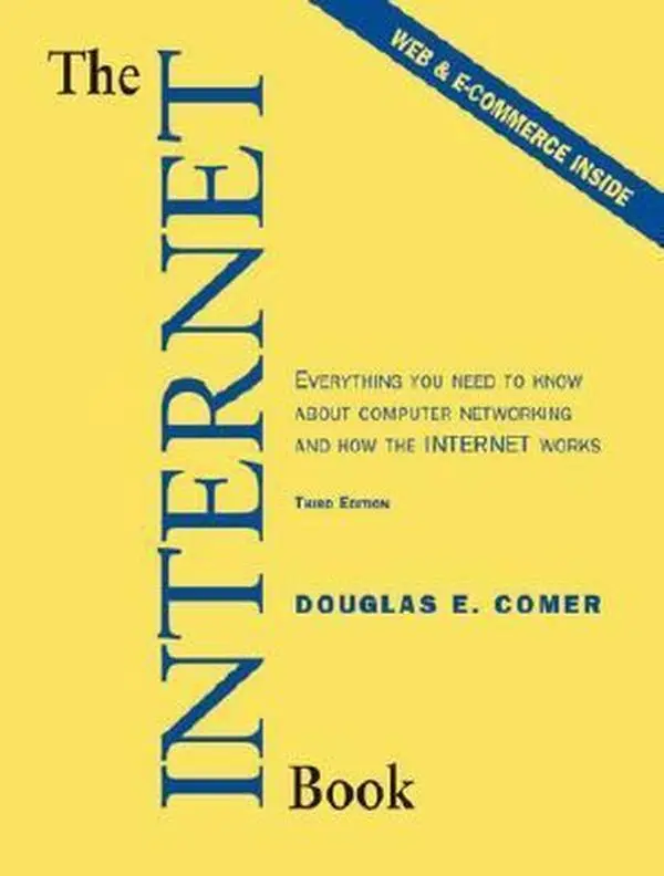 USED-The Internet Book: Everything You Need to Know About Computer Networking and How the Internet Works (3rd Edition) by Douglas E. Comer (Paperback)