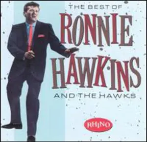 Ronnie Hawkins & the Hawks - Best Of  [COMPACT DISC - CD]