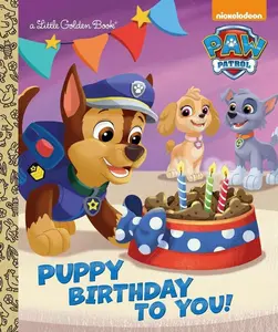 Puppy Birthday to You! (Paw Patrol) (Little Golden Book)   Hardcover – Picture Book, July 28, 2015