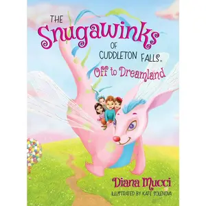 USED-The Snugawinks of Cuddleton Falls, Off to Dreamland by Mucci, Diana (Hardcover)