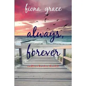 USED-Always, Forever (Endless Harbor—Book Two) by Fiona Grace (Paperback)