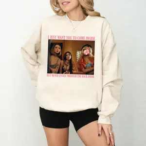 Pretty Girl Ave Unisex T-Shirt Sweatshirt Hoodie - I Just Want You To Come Inside Tee - Gift For Fan - Gift For Music Lovers