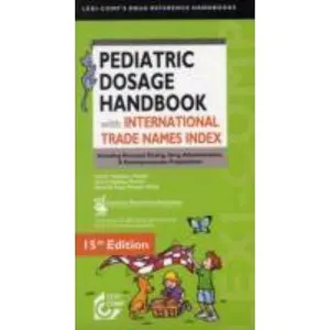 USED-Lexi-Comp's Pediatric Dosage Handbook: Including Neonatal Dosing, Drug Administration, & Extemporaneous Preparations (Lexi-Comp's Drug Reference Handbooks) by Carol K. Taketomo (Paperback)