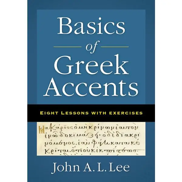 Basics of Greek Accents: Eight Lessons with Exercises