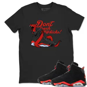 Unisex T-shirt To Match Sneakers Jordan 6 Reverse Infrared - Don't Touch My Kicks. 100% Cotton for Casual Wear. Comfortable Summer Unisex T-Shirt to match Jordan Sneaker. Streetwear Style. urban outfitters