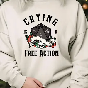 DND Funny Critical failure Crying is a free action, Natural one D20 dice T-Shirt, Sweatshirt, Hoodie
