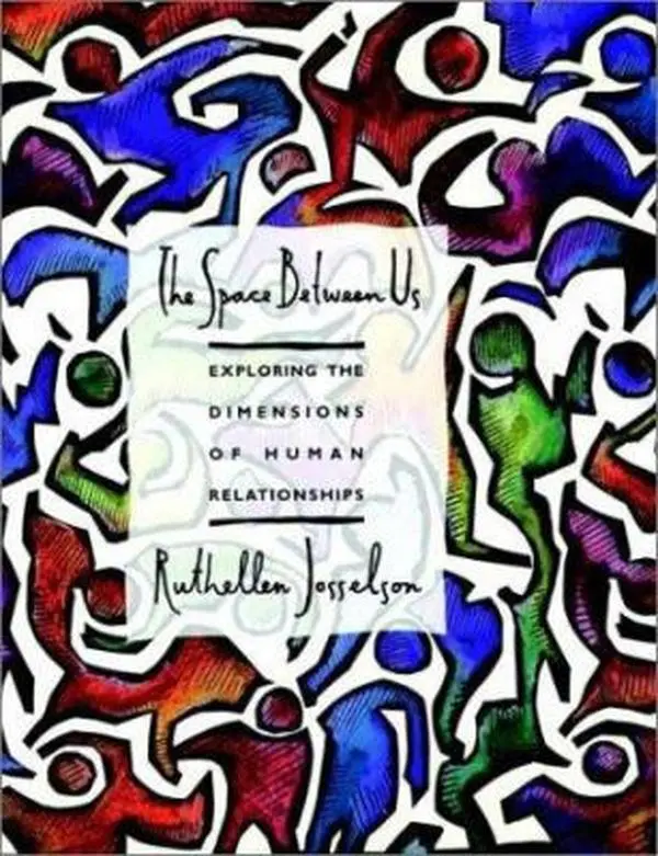 Used Hardcover Book - The Space Between Us: Exploring the Dimensions of Human Relationships (Jossey Bass Social and Behavioral Science Series) by Ruthellen Josselson, Hard Cover, 292 Pages, Good Like New Condition, English, Study of Adult Relatedness, Adu