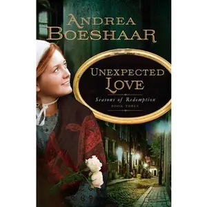 USED-Unexpected Love (Seasons of Redemption, Book 3) by Andrea Boeshaar (Paperback)