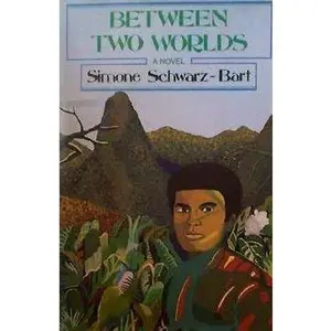 USED-Between Two Worlds by Simone Schwarz-Bart (Paperback)