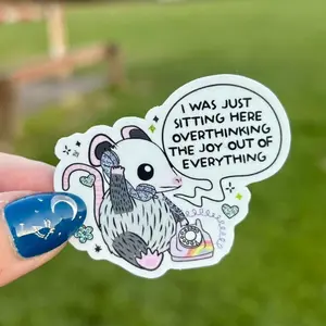 I Was Just Sitting Here Overthinking The Joy Out of Everything Crushed Glitter Sticker