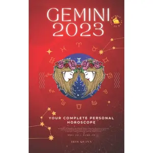 Your Complete Gemini 2023 Personal Horoscope: Monthly Astrological Prediction Forecast Readings of Every Zodiac Astrology Sun Star Signs- Love, ... Career, Health, Travel, Spirituality. Paperback – August 11, 2022