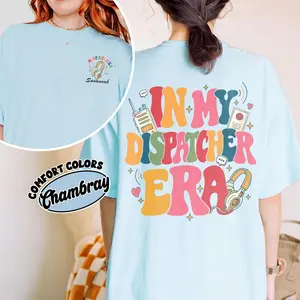 Comfort Colors Police Girlfriend Shirt In My Dispatcher Era 911 Dispatcher Law Enforcement Gift