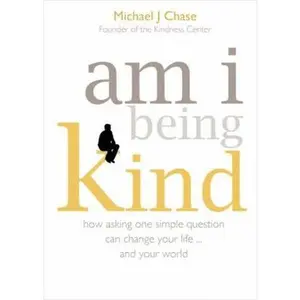 USED-Am I Being Kind by Michael J. Chase (Paperback)
