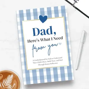 Dad, Here’s What I Need From You: The Gift Every Dad Should have | Build Trust, Heal Wounds, and Strengthen Your Father-Child Bond, Fathers Day Gift