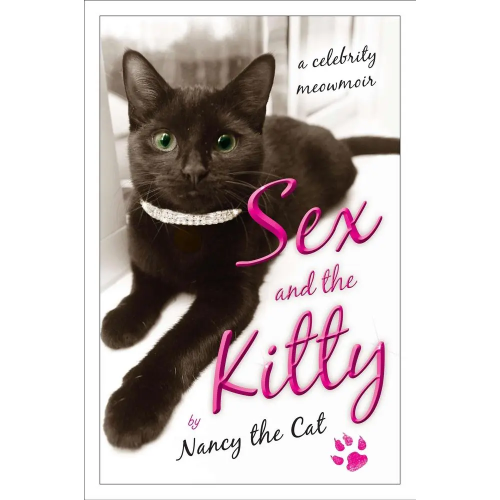USED-Sex and the Kitty: A Celebrity Meowmoir by Nancy the Cat (Paperback)