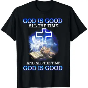 God Is Good All The Time T-Shirt