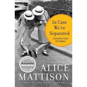 USED-In Case We're Separated: Connected Stories by Mattison, Alice (Paperback)