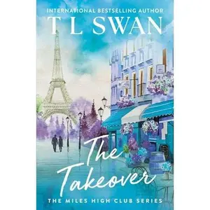 The Takeover -- T. L. Swan, Paperback