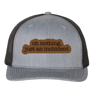 Oh Nothing Just An Inchident Hat, Leatherette Richardson Hat, Charles Leclerc Funny Hat, Richardson Dad Hat