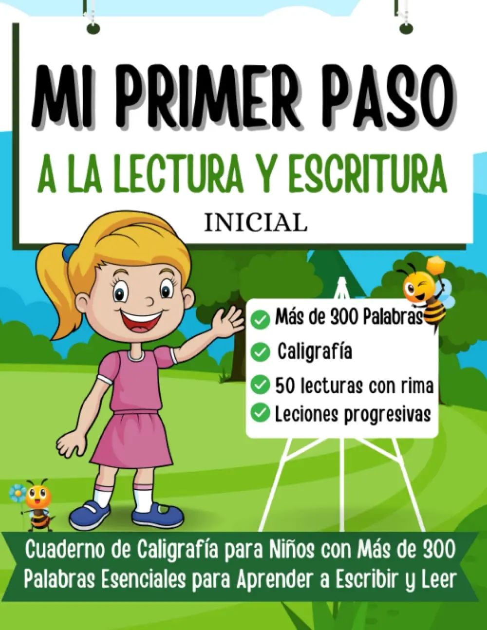Mi Primer Paso a la Escritura y Lectura Inicial: Cuaderno de Caligrafía para Niños con Más de 300 Palabras Esenciales para Aprender a Escribir y Leer ......
