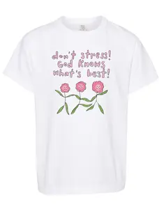 Don't Stress God Knows What's Best Tee