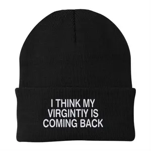 I Think My Virginity Is Coming Back Beanie
