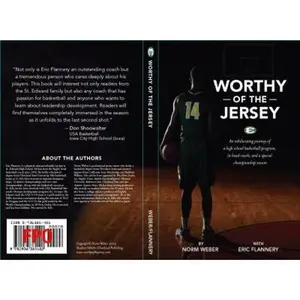 USED Book - WORTHY OF THE JERSEY : An Exhilarating Journey of a High School Basketball Program, its Head Coach, and a Special Championship Season by Norm with Eric Flannery Weber (Paperback)