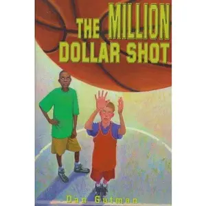 USED-The Million Dollar Shot (Million Dollar Series, 1) by Dan Gutman (Hardcover)