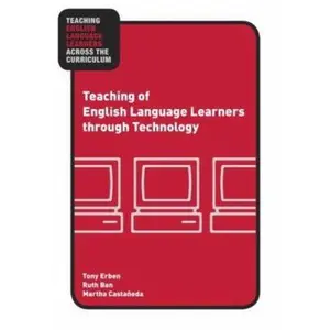 USED-Teaching English Language Learners through Technology by Erben, Tony (Paperback)