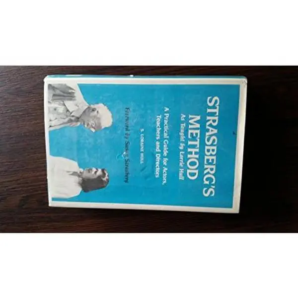 USED-Strasberg's Method: As Taught by Lorrie Hull : A Practical Guide for Actors, Directors, and Teachers by S. Loraine Hull (Hardcover)