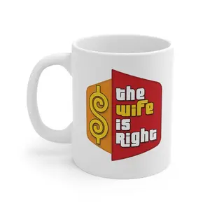 The Wife is Right Mug Humorous Coffee Cup Gift for Spouses Funny Kitchenware Couple's Coffee Mug Engagement Gift