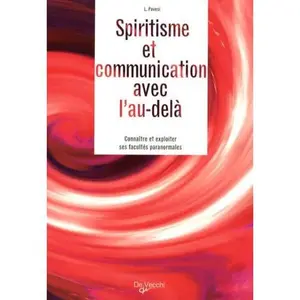 USED-Spiritisme et communication avec l'au-delà : Conna^itre et exploiter ses facultés paranormales by l. Pavesi (Paperback)