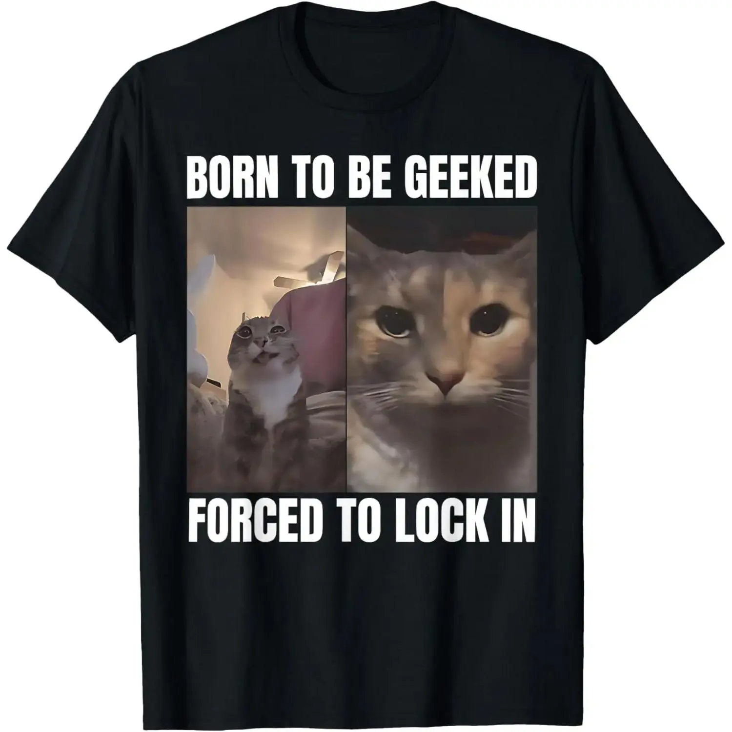 Women's 100% Cotton Short-Sleeve Round Neck Casual T-Shirt Top, Soft Comfy Streetwear with Humorous Cat Meme Design, "Born To Be Geeked" Slogan and "Forced To Lock In" Graphic