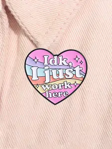 Funny Workplace Slogan Enamel Pin I Don't Know I Just Work Here Rainbow Heart Alloy Brooch Lapel Backpack Badge Fashion Jewelry Accessories Gift for Friends Durable Metal Pins