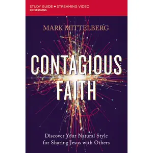 Contagious Faith Bible Study Guide plus Streaming Video: Discover Your Natural Style for Sharing Jesus with Others