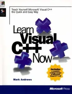 USED-Learn Visual C++ Now: Teach Yourself Microsoft Visual C++ the Quick and Easy Way by Mark Andrews (Paperback)