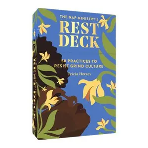 The Nap Ministry's Rest Deck: 50 Practices to Resist Grind Culture -- Tricia Hersey, Cards