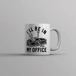 Ill Be In My Office Mug Funny Halloween Dead Skeleton Coffin Joke Cup - 11oz Funny Coffee Mugs Ceramic Printed Drinkware Cup