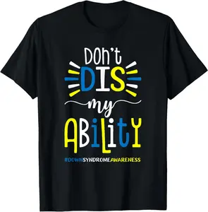100% Cotton Down Syndrome Awareness Shirt Don't Dis My Ability Shirt T-Shirt