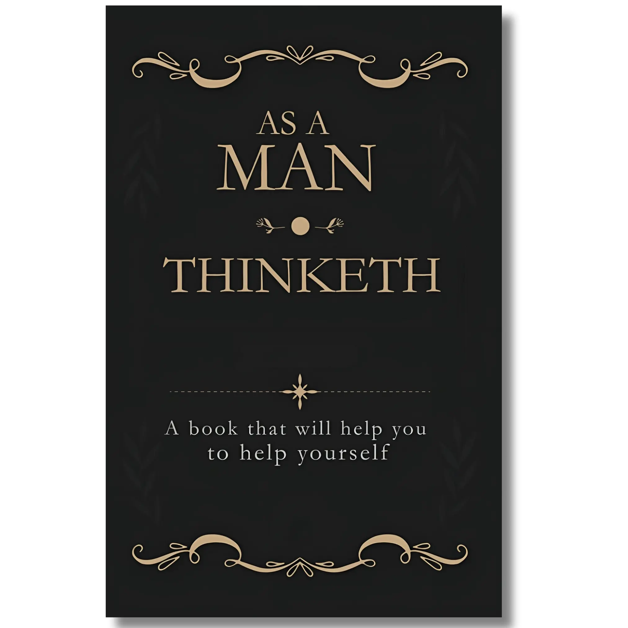 As a Man Thinketh: English Self-Help Self-Improvement Book (77 Pages, Described by Allen) Paperback Edition