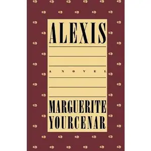 USED-Alexis by Yourcenar, Marguerite (Paperback)