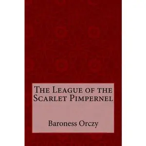 The League of the Scarlet Pimpernel - Paperback