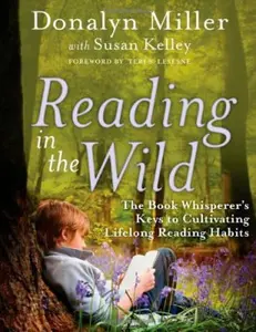 USED Book - Reading in the Wild: The Book Whisperer's Keys to Cultivating Lifelong Reading Habits by Donalyn Miller (Paperback) - english