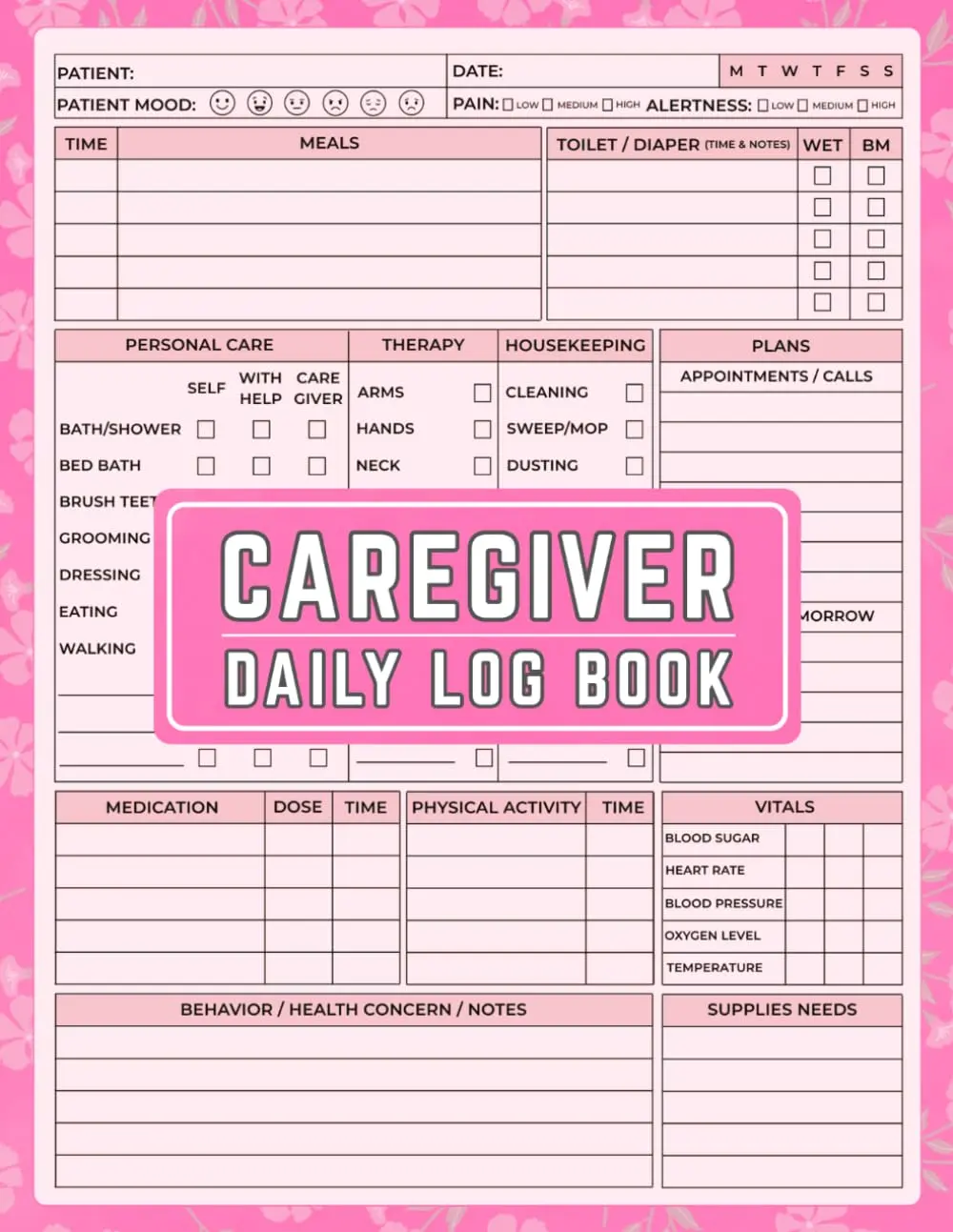 Caregiver Daily Log Book: Patient Care Journal to Track Meals, Medications, Vitals, Personal Care & Activities for Seniors and Aging Parents