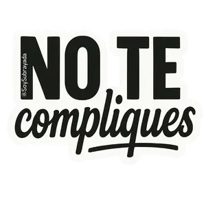 Sticker - "No te compliques" | Pa' bajar revoluciones