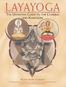 USED-Layayoga: The Definitive Guide to the Chakras and Kundalini by Goswami, Shyam Sundar (Paperback)