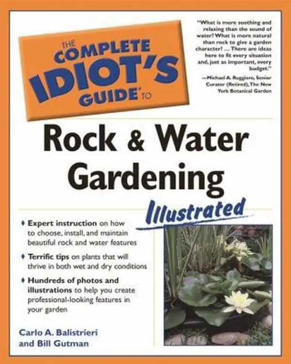 USED-The Complete Idiot's Guide to Rock and Water Gardening Illustrated by Carlo A. Balistrieri (Paperback)
