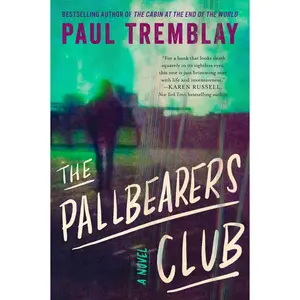The Pallbearers Club: A Novel by Paul Tremblay [Paperback Book]