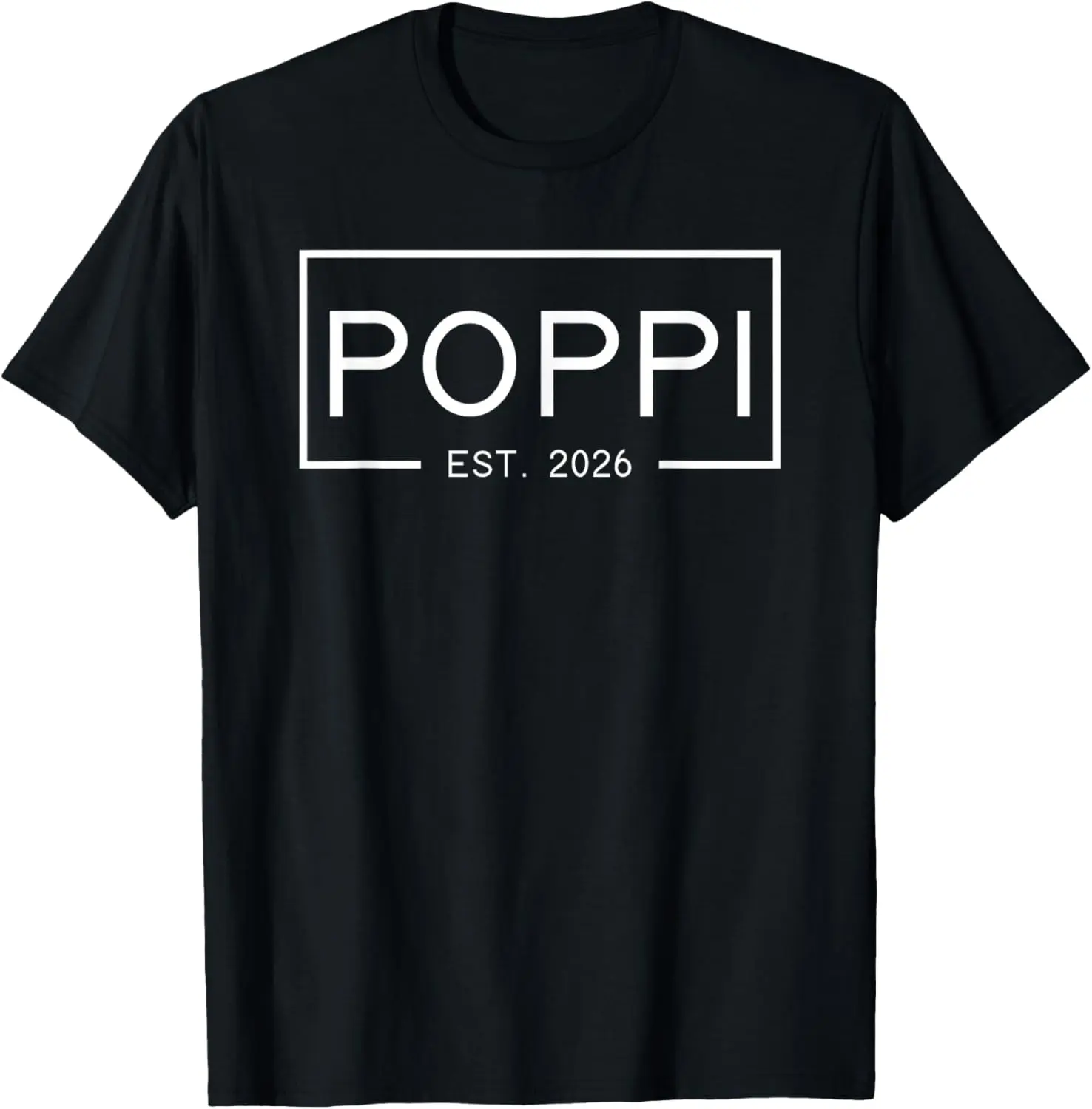Mens Poppi Est 2026 First Time Poppi Funny Father's Day T-Shirt Pure Cotton Graphic Tees Menswear Top: Gifts for Men & Women