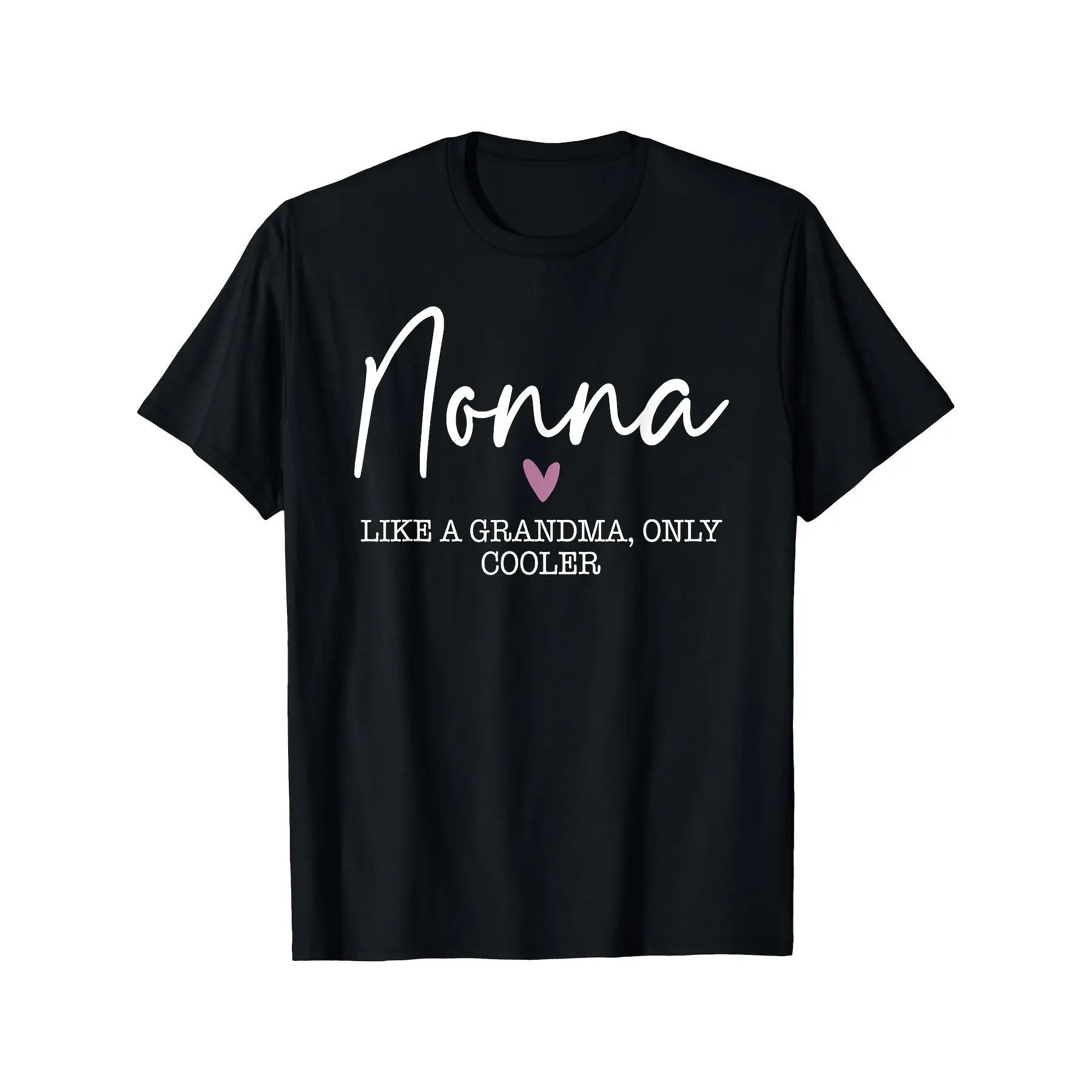 [100% Cotton] 100% Cotton Nonna Like A Grandma Only Cooler Heart Mother's Day Nonna T-Shirt 180g, Comfortable Tee Graphic Print Shirt, All-Season Tee for Everyday & Outdoor Activities, Allseason Apparel, Outdoor Clothing, Fun Print Top, Cool Graphic Shirt